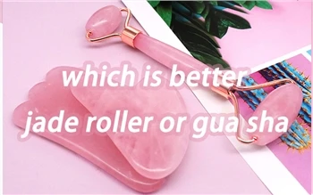 Hangisi Daha İyi Jade Roller Veya Gua Sha